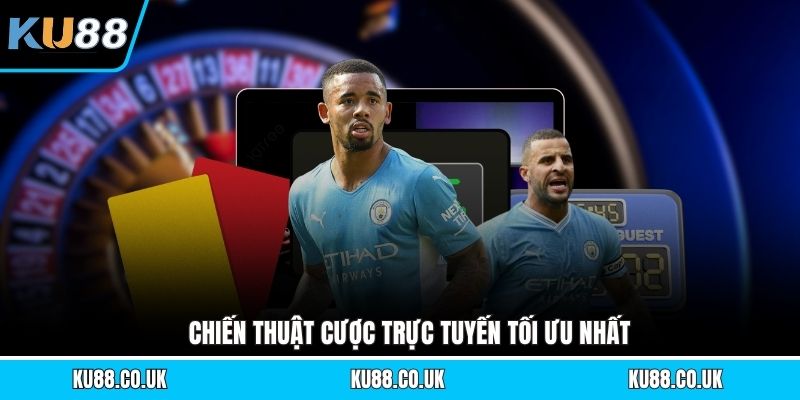 Chiến thuật cược trực tuyến tối ưu nhất