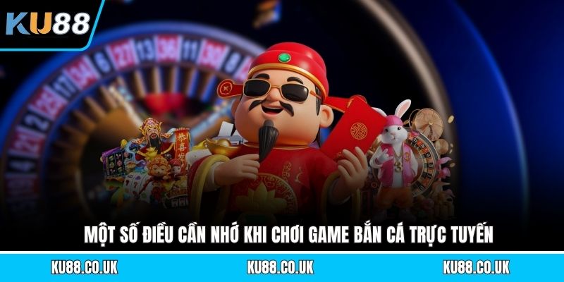 Một số điều cần nhớ khi chơi game bắn cá trực tuyến